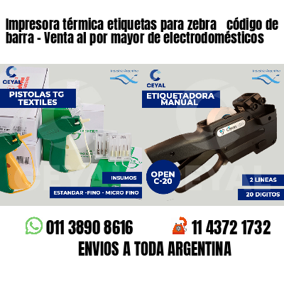 Impresora térmica etiquetas para zebra  código de barra - Venta al por mayor de electrodomésticos